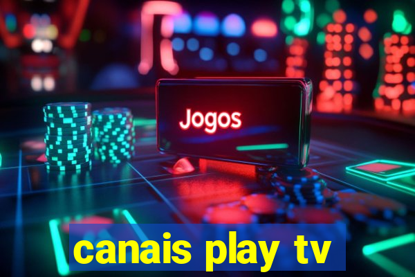 canais play tv